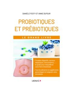 Le grand livre des Probiotiques et des Prébiotiques - D. Festy, pièce